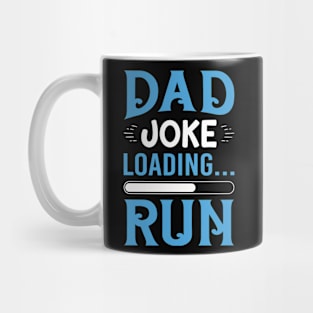 Dad Joke Loading Run Gift For Men Father's Day Mug